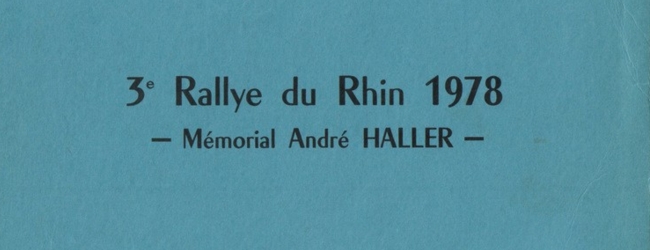 IIIème Rallye du Rhin 1978 MEMORIAL ANDRE HALLER Fiche technique : 3ème édition, 17 juin 1978. Résultats : Pierre MÉNY – Jean François LIÉNÉRÉ Alpine A310 V6 Groupe 4 n°3 Abandon : Moteur Joint de Culasse / après ES 13 – 2° du classement général.  1er HAZARD-DISS / PORSCHE 3L 2° SAND -MARJERUS / PORSCHE CARRERA 3°DORMOY BELLEFLEUR / SIMCA R3 Bibliographie : Collection Pierre MENY.